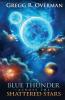 Blue Thunder Across the Shattered Stars