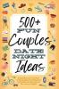 500+ Fun Couples Date Night Ideas