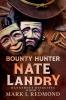 Bounty Hunter Nate Landry