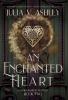 An Enchanted Heart