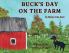 BUCK'S DAY ON THE FARM
