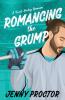 Romancing the Grump