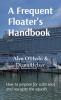 A Frequent Floater's Handbook