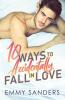 10 Ways to Accidentally Fall in Love