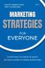 Marketing Strategies for Everyone