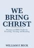 We Bring Christ
