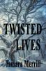 TWISTED LIVES