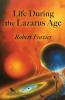 Life During the Lazarus Age