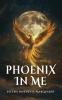 Phoenix In Me