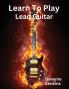 Learn To Play Lead Guitar