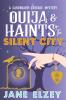 Ouija & Haints in the Silent City