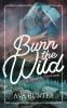 Burn the Wild