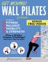 Get Moving! Wall Pilates for Seniors to Improve Fitness Balance Mobility & Strength