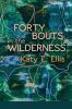 Forty Bouts in the Wilderness