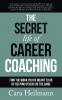 The Secret Life of Career Coaching