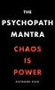 The Psychopath Mantra