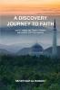 A DISCOVERY JOURNEY TO FAITH