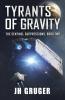 Tyrants of Gravity