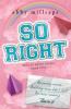 So Right