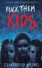 Fuck Them Kids