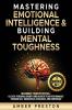 Mastering Emotional Intelligence & Building Mental Toughness