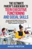 The Ultimate Parent's Guidebook to Teen Executive Functioning and Social Skills (2 books in 1)
