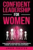 Confident Leadership for Women