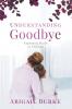 Understanding Goodbye