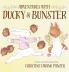 Adventures with Ducky & Bunster