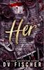 Her (A Plus Size Dark Romance Thriller)