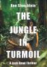 The Jungle in Turmoil