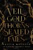 Veil of Gold Thorns & Sealed Fates