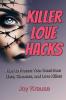 Killer Love Hacks