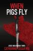 When Pigs Fly