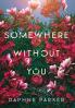 Somewhere Without You