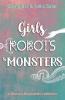 Girls Robots & Monsters