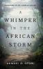 A Whimper in the African Storm