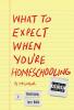 What to Expect When You're Homeschooling