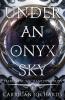 Under an Onyx Sky