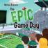 The Epic Game Day