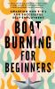 Boat Burning for Beginners