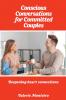 Conscious Conversations for Committed Couples