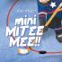 Mini Mitee Mee!!