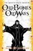 Old Bones Old Ways