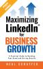 Maximizing LinkedIn for Business Growth