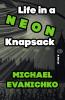 Life in a Neon Knapsack
