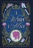 I Wish I May