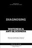 DIAGNOSING WHITENESS & ANTI-BLACKNESS