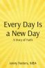 Every Day Is a New Day