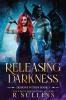 Releasing Darkness